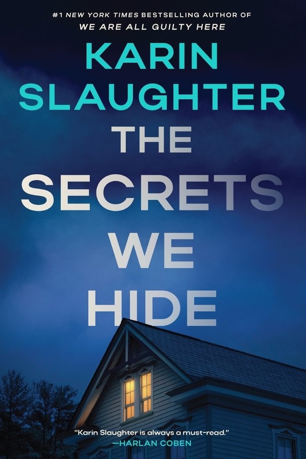 The Secrets We Hide: A North Falls Thriller by Karin Slaughter book cover