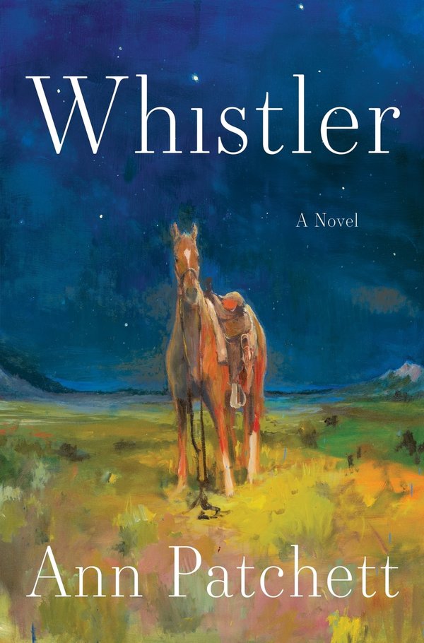 Whistler: A Novel by Ann Patchett book cover