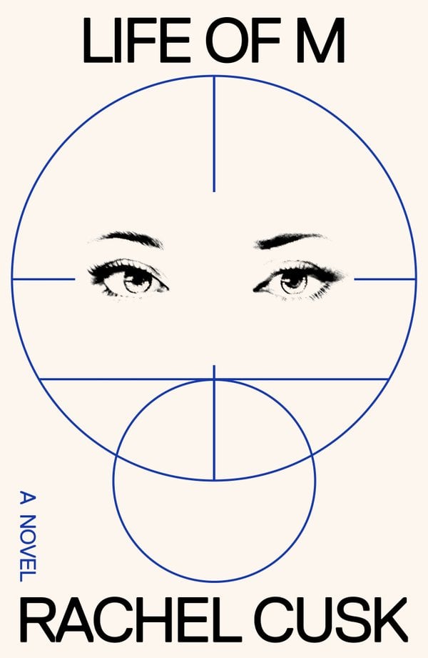 Life of M: A Novel by Rachel Cusk book cover