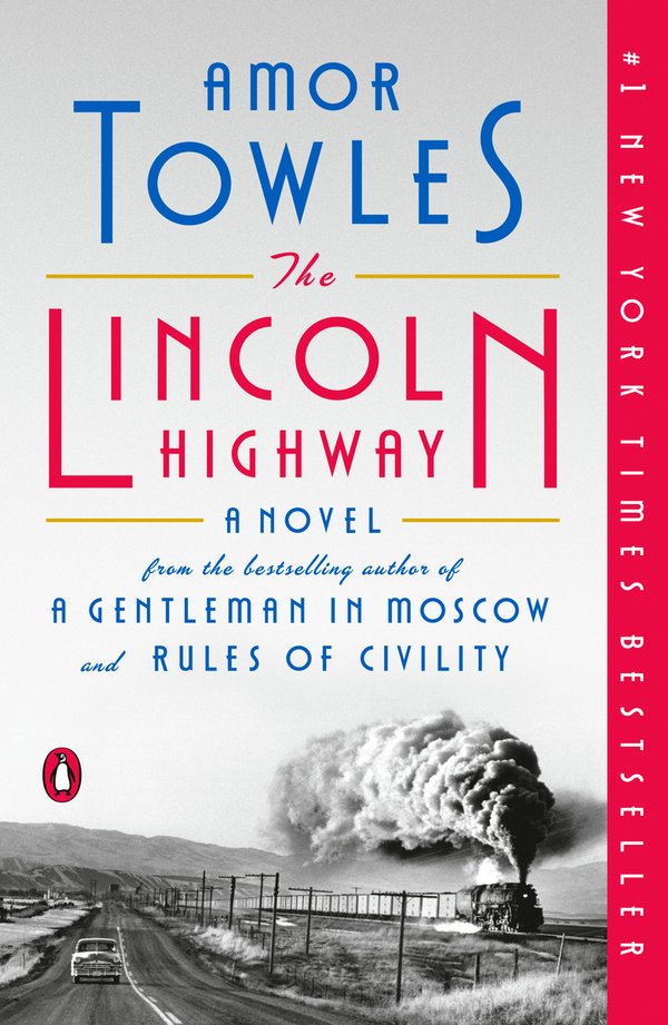 The Lincoln Highway: A Novel by Amor Towles book cover