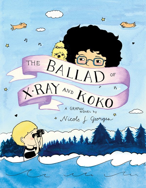 The Ballad of X-ray and Koko by Nicole J. Georges book cover