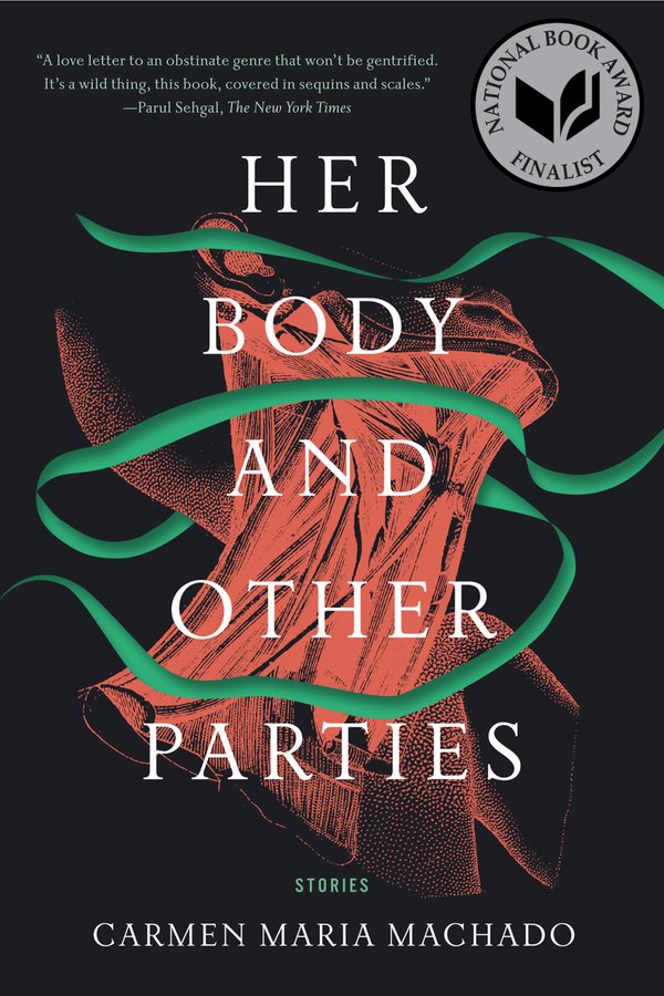 Her Body and Other Parties: Stories by Carmen Maria Machado book cover