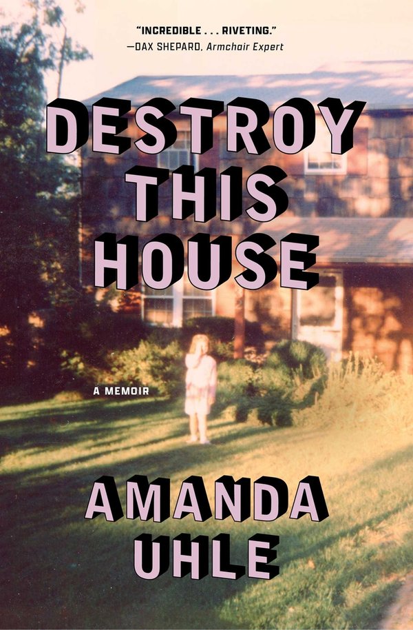 Destroy This House by Amanda Uhle book cover