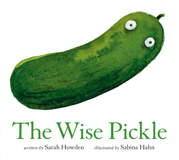 The Wise Pickle by Sarah Howden book cover