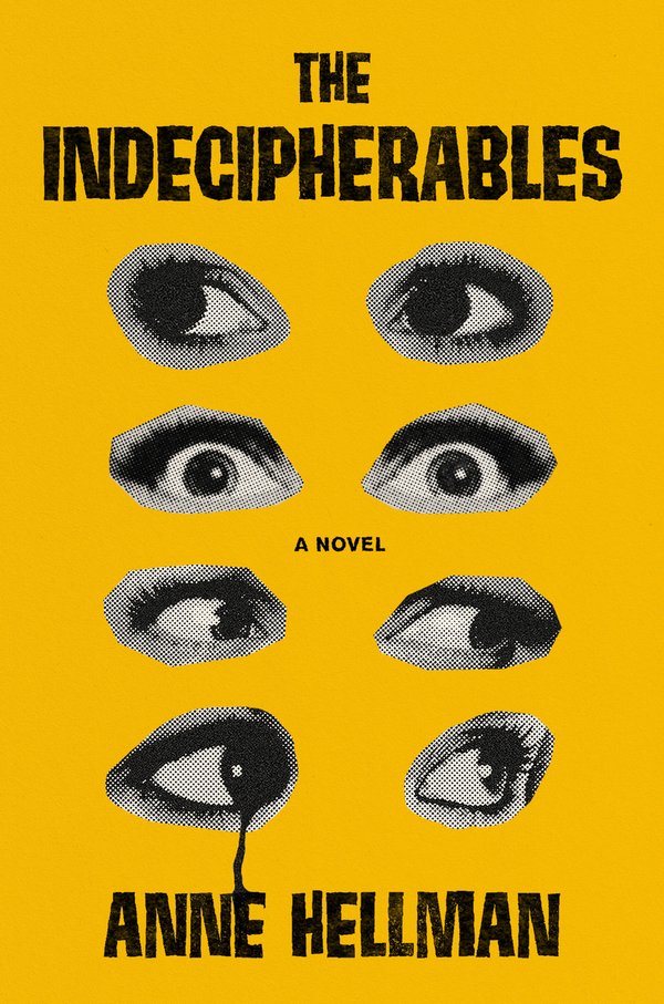 The Indecipherables by Anne Hellman book cover