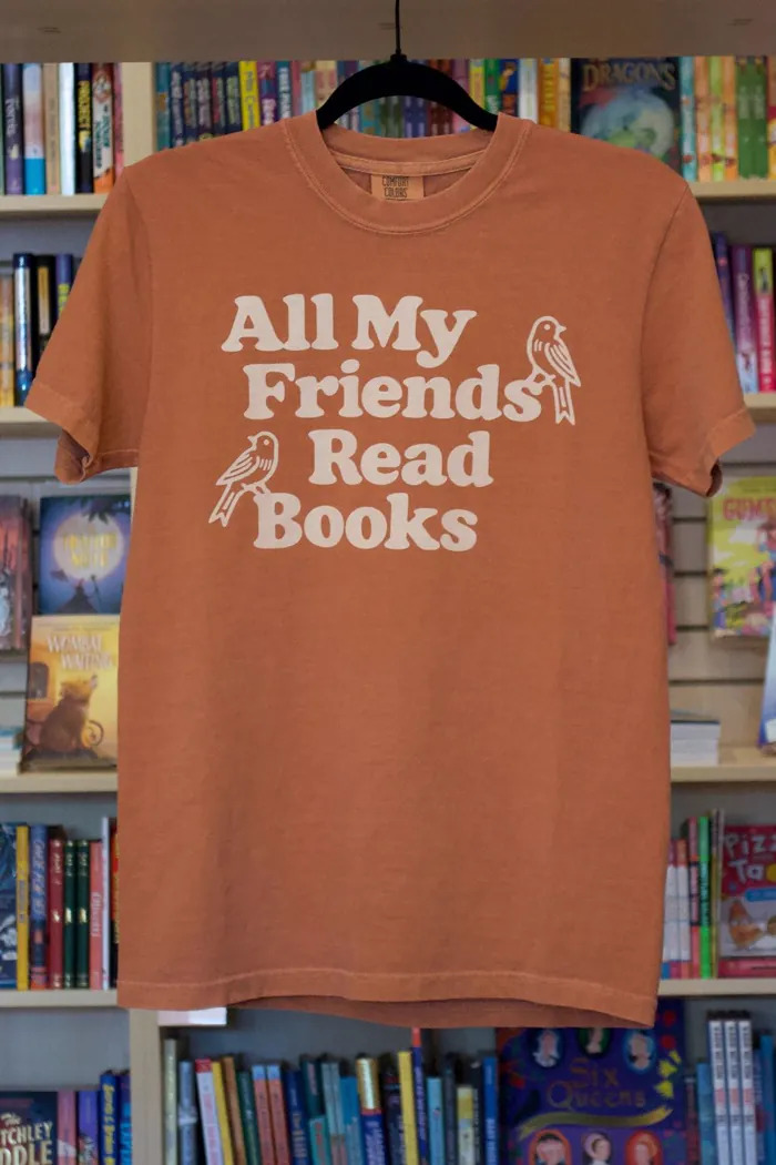 All My Friends Read Books t-shirt in Yam